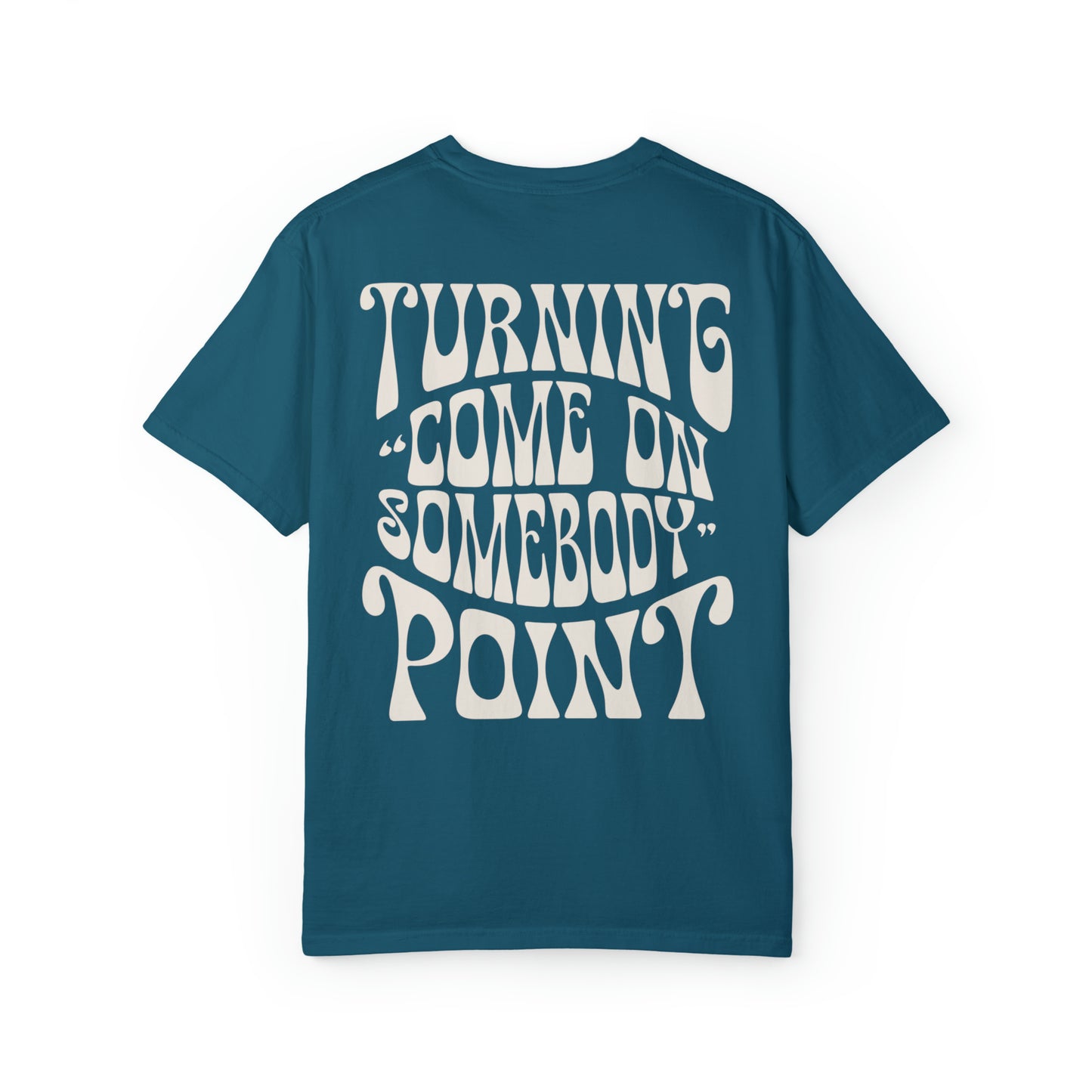 Come On Somebody Tee