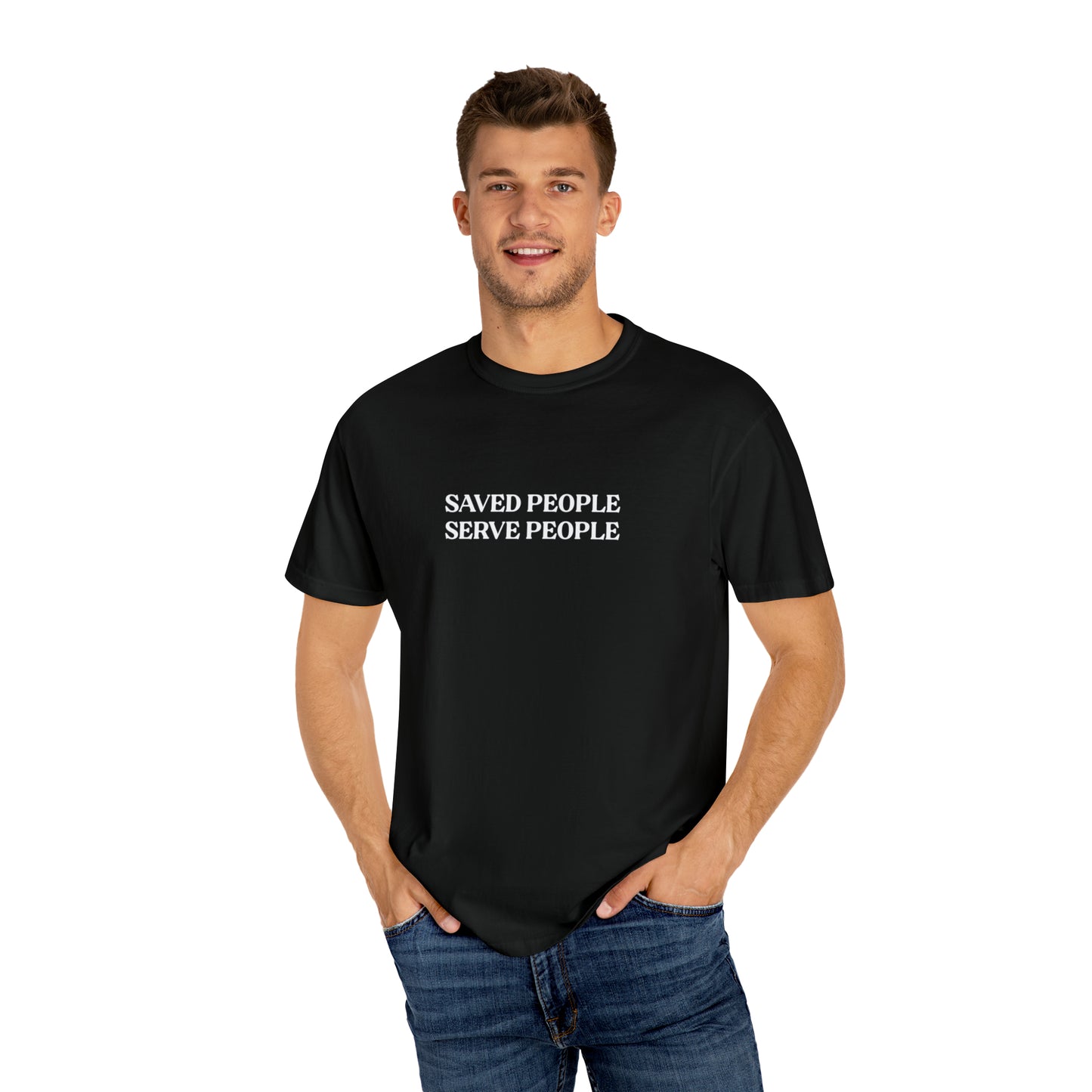 Saved People Serve People Tee