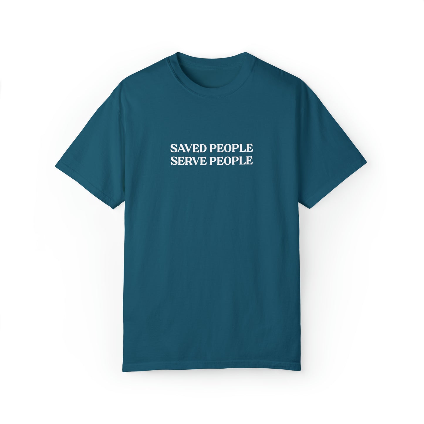 Saved People Serve People Tee