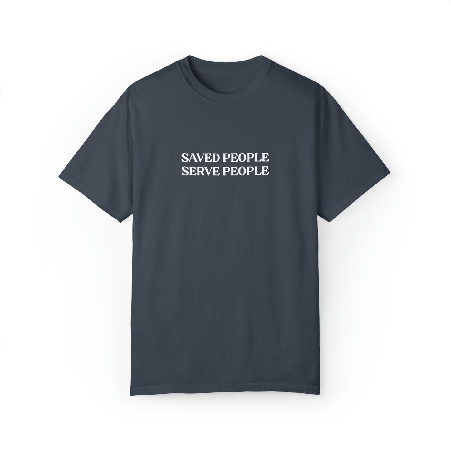 Saved People Serve People Tee