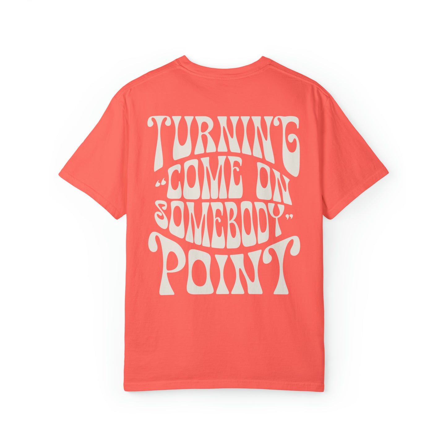 Come On Somebody Tee
