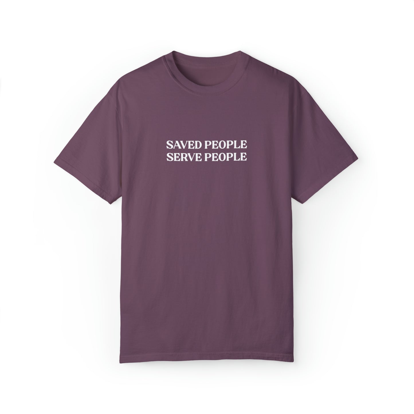 Saved People Serve People Tee