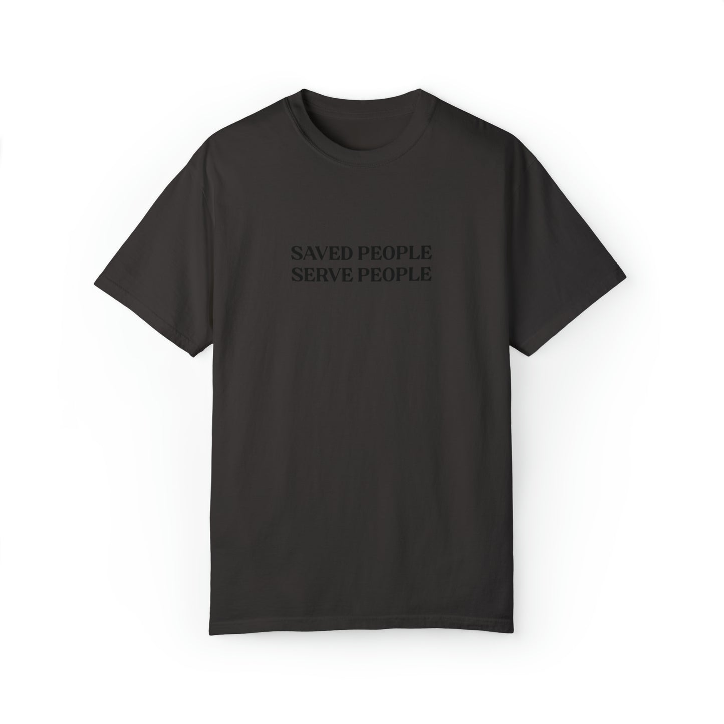 Saved People Serve People Tee