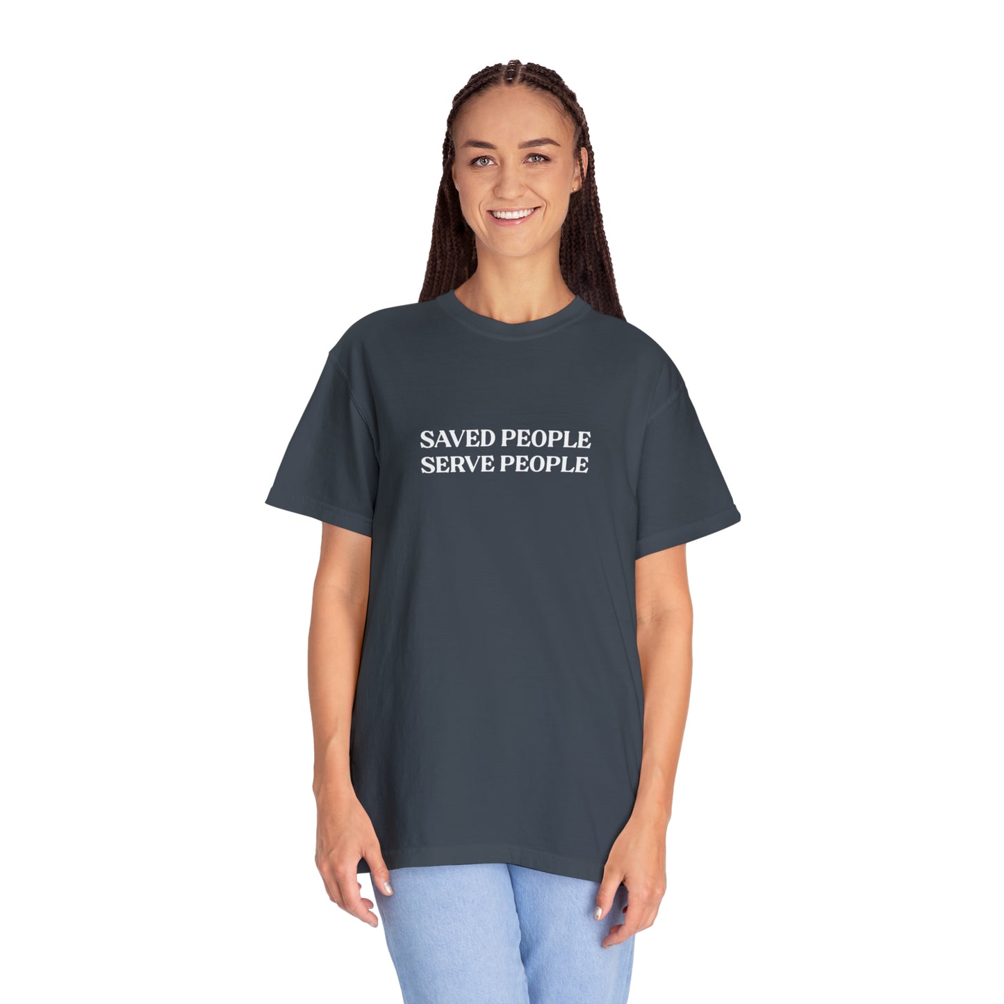 Saved People Serve People Tee