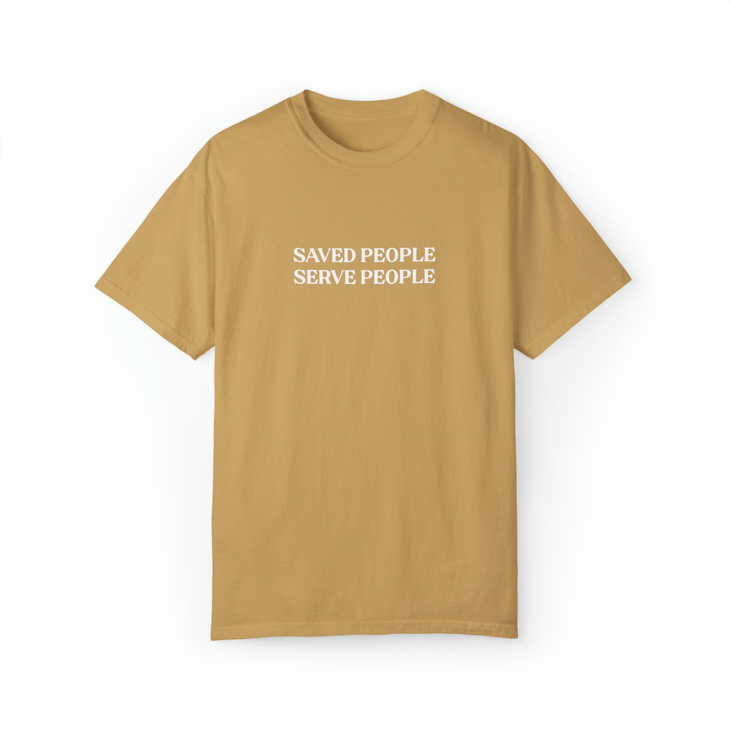 Saved People Serve People Tee