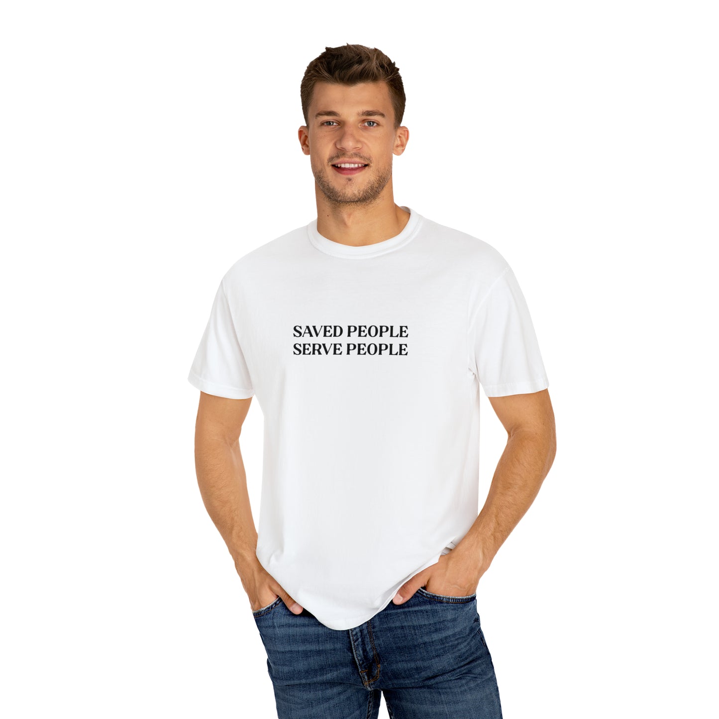 Saved People Serve People Tee