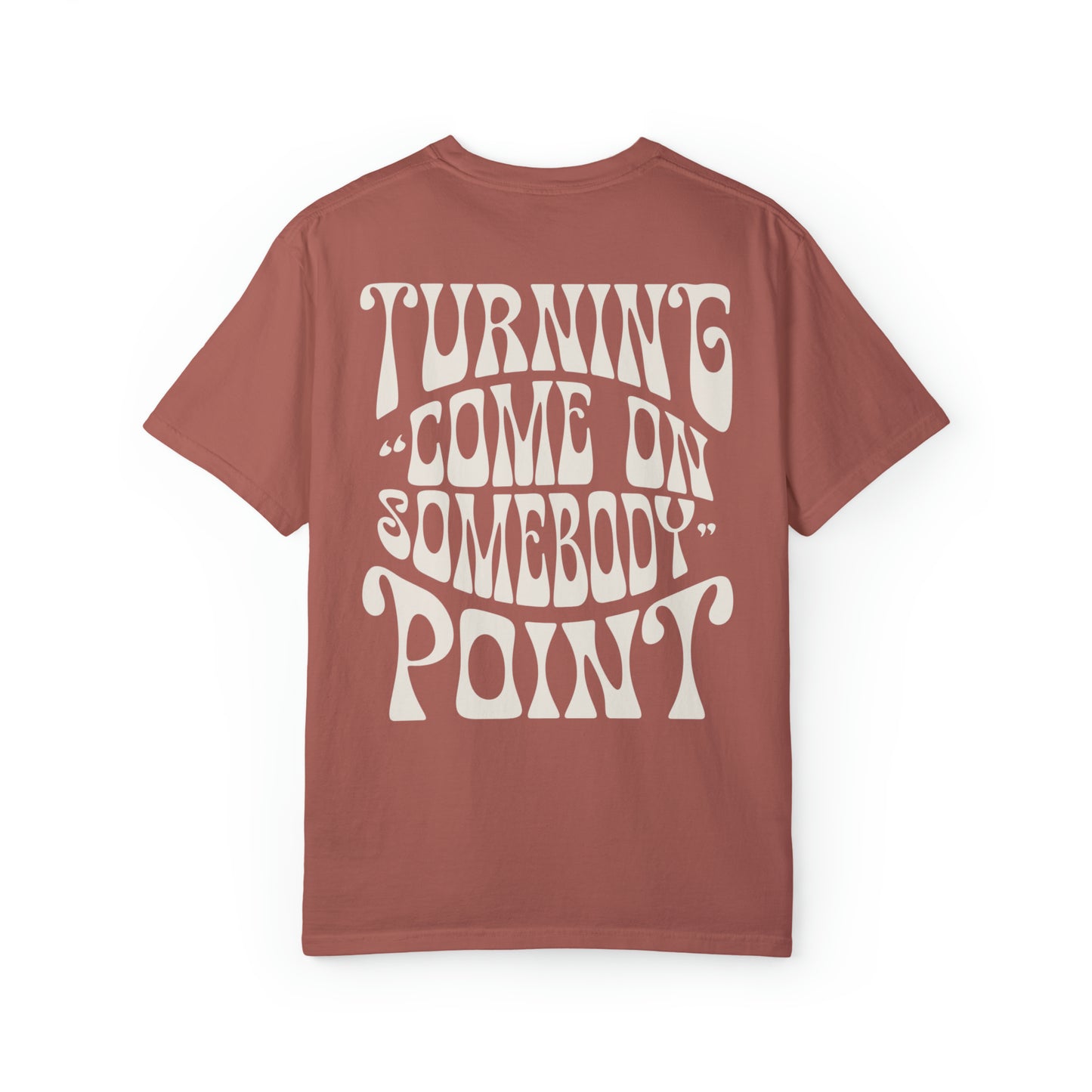 Come On Somebody Tee