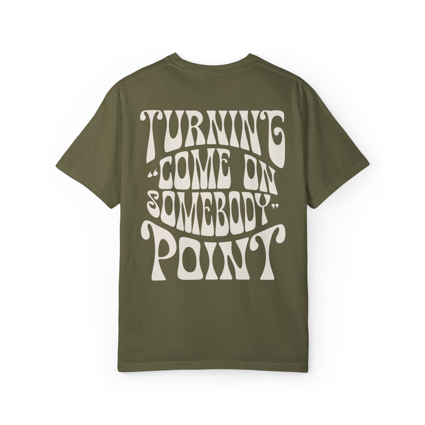 Come On Somebody Tee