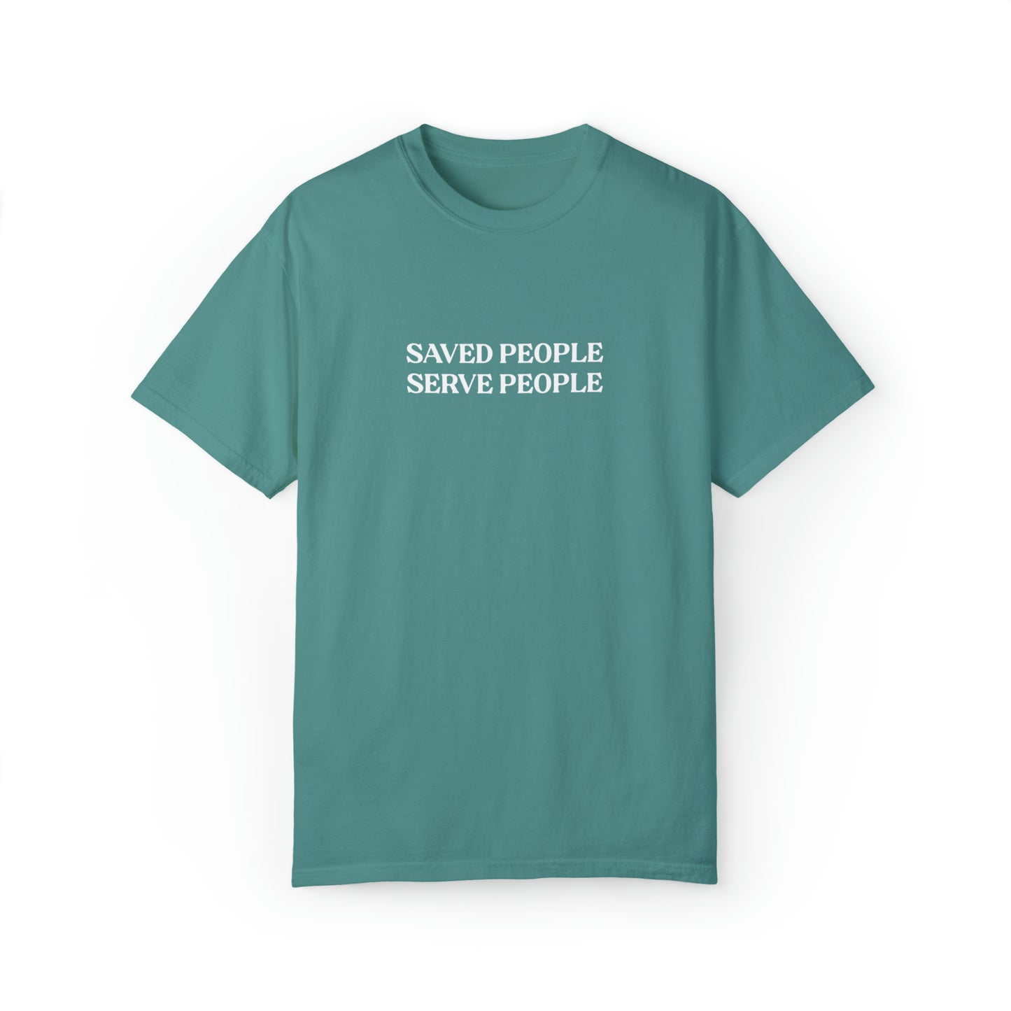Saved People Serve People Tee